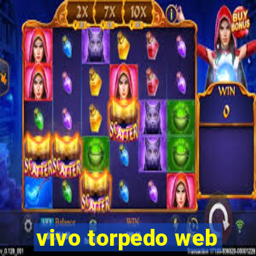 vivo torpedo web